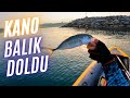 KANO İLE AŞIRI ZEVKLİ BALIK AVI