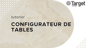 Tutoriel du Configurateur de Tables - Target Point