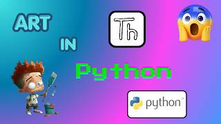 Let's make a ART in Python🎨