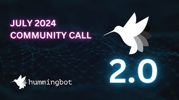 Hummingbot July 2024 Community Call featuring Hummingbot 2.0 Demo
