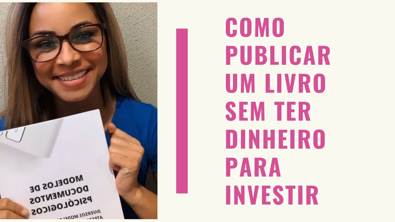 Como publicar um livro sem ter dinheiro pra investir?! - YouTube