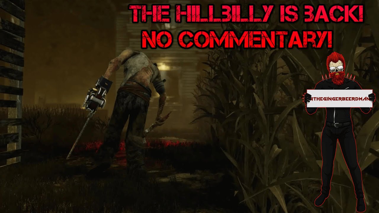 Dead By Daylight The Hillbilly Gameplay! No commentary - YouTube