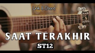 ST12 - SAAT TERAKHIR ACOUSTIC INSTRUMENT ( Lirik & Chord )