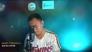 MIMPI TERINDAH (ELVY SUKAESIH)- AGUNG (COVER)