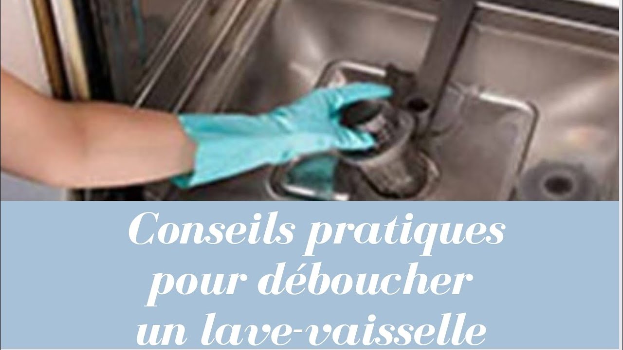 Conseils pratiques pour déboucher un lavevaisselle avec des produits — free download