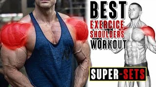 أفضل جدول تدريبي سوبر-سيت لتفجير و تكوير الأكتاف(Super-Sets & drop-stes) Shoulders Exercises Workout