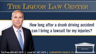 How long after a drunk driving accident can I bring a lawsuit for my injuries?