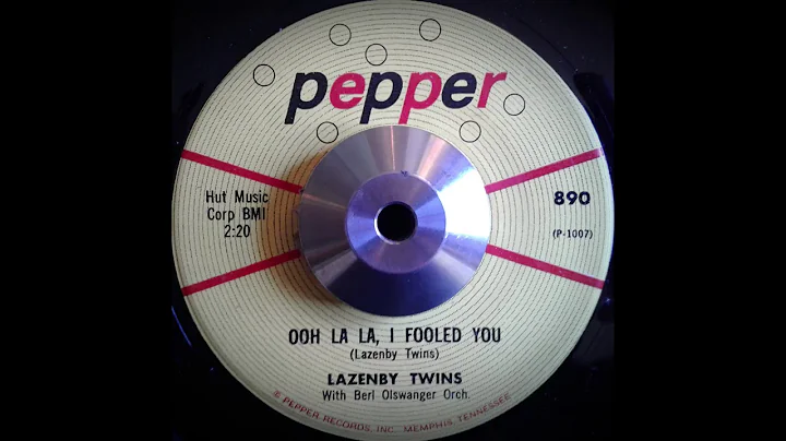 Lazenby Twins - Ooh La La, I Fooled You