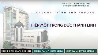 HTTL NGUYỄN TRI PHƯƠNG  - Chương Trình Thờ Phượng Chúa - 30/05/2021