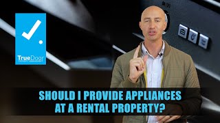 $20,000 Mistake. What appliances should I provide in my rental?