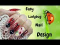 Ladybug Nail Design | Cute &amp; Easy Nail Art