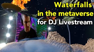 Virtual Waterfalls💦 Real-Time, Remote, XR production for DJ Jonathan Peters Livestreaming.