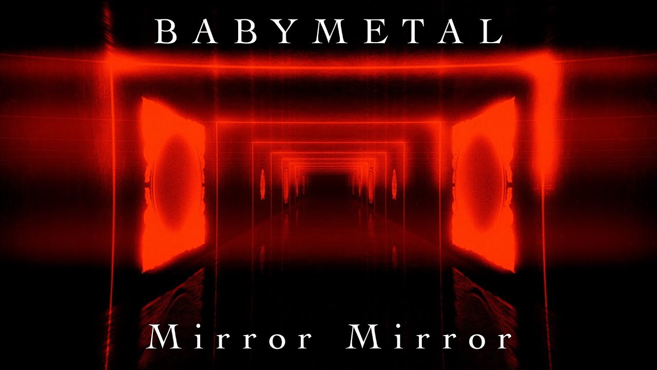 ⁣BABYMETAL - Mirror Mirror (Lyric Video)
