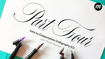 Introduction to Copperplate Calligraphy for Beginners (Part 4)