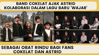 BAND COKELAT x ASTRID DALAM LAGU 'WAJAR', ADA YANG RINDU MEREKA?
