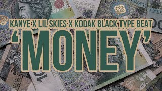 Kanye x Lil Skies x Kodak Black Type Beat 'Money' (Prod. By DubzCo)