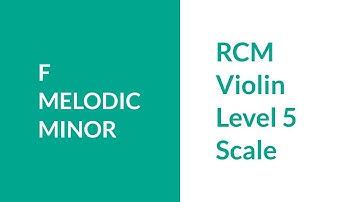 RCM Level 5 F Melodic Minor