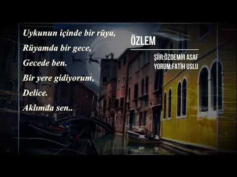 ÖZDEMİR ASAF - ÖZLEM ŞİİRİ - AŞK ŞİİRLERİ