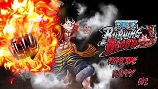 One Piece Burning Blood: Episode Luffy #1