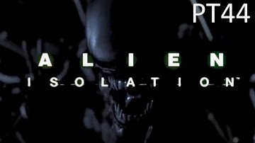 Alien: Isolation Walkthrough - PT44 - Get to the Airlock