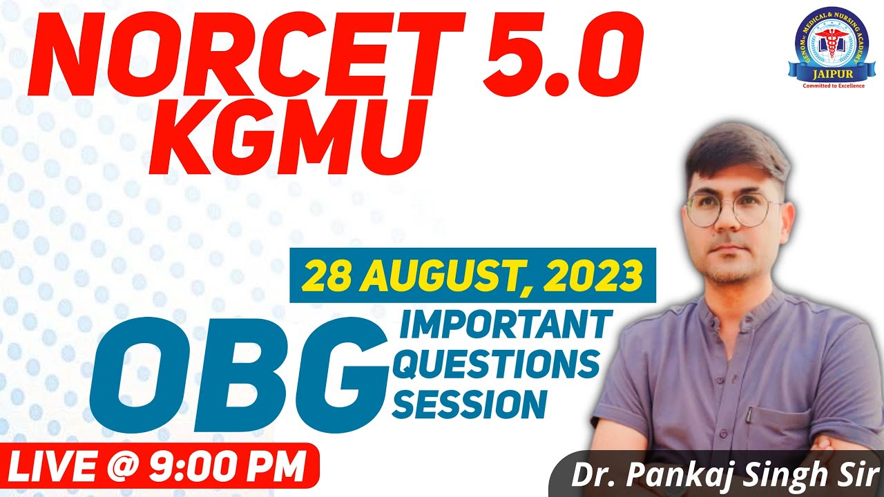 NORCET Pre & KGMU , OBG Questions Session Class,  By Dr. Pankaj Singh Sir