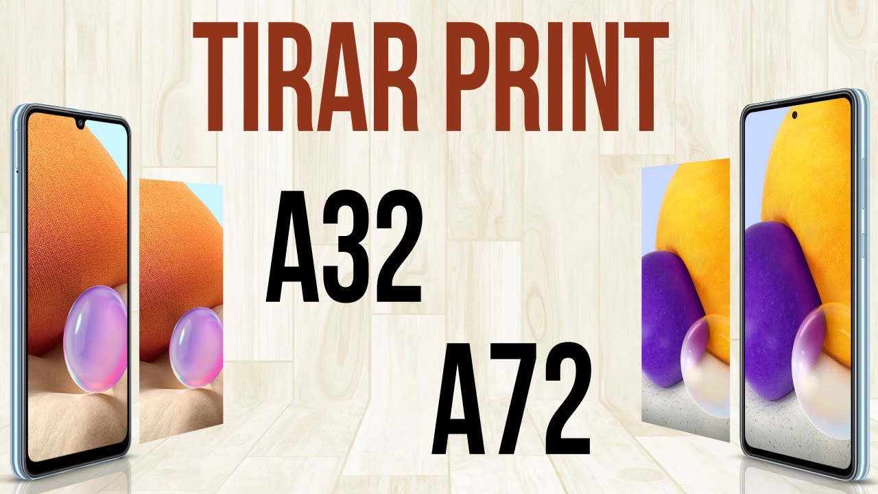 Tirar Print no A32 e A72 - YouTube