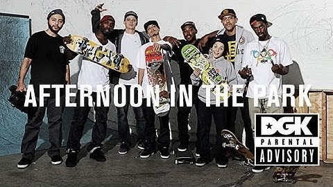 Afternoon In The Park DGK - TransWorld SKATEboarding