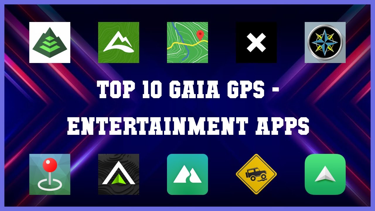 Top 10 Gaia Gps Android Apps YouTube