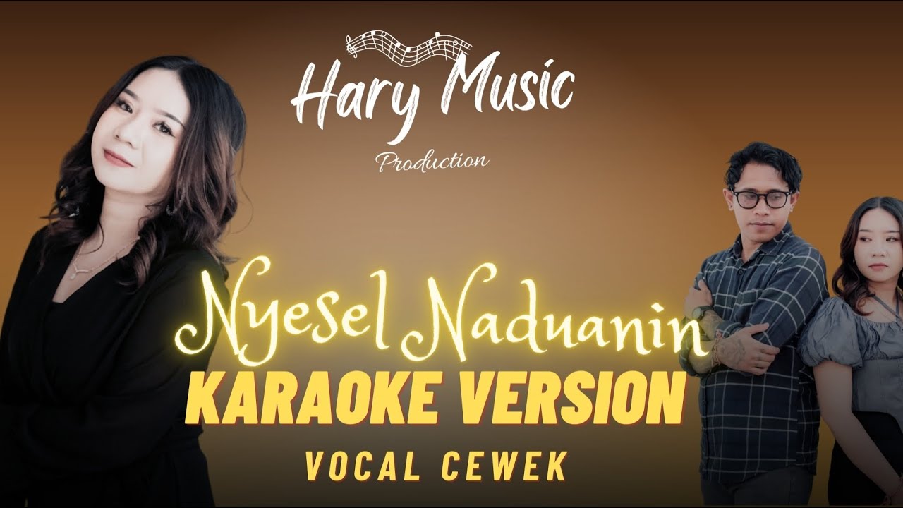 Nyesel Naduanin - ( Official Karoke vocal cewek )