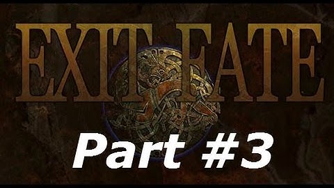Exit Fate - Part #3 - Bandit Cave