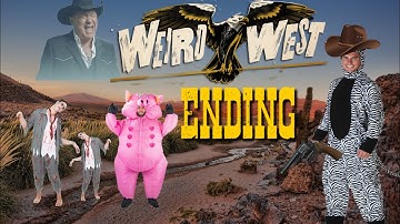 Weird West - Ending! - The Price Of Inmortality