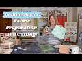 Quilting Basics: Fabric Preparation and Cutting