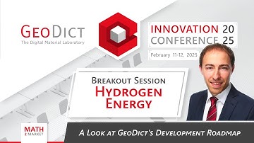 GIC 2025 - Breakout Session - Hydrogen Energy: A Look at GeoDict
