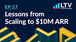 7 Surprising Sales Lessons I Recently Learned About Scaling to $10M ARR | Ep 27