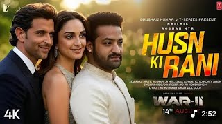 WAR 2 SONG - HUSN KI RANI" SONG BY 'YO YO HONEY SINGH' DIRECTOR BY 'AYAN MUKERJI' FEATURING 'ritik