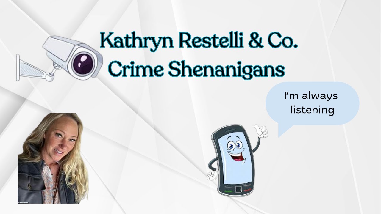 Kate Ristelli Kathryn Restelli and Family Crime Shenanigans - YouTube