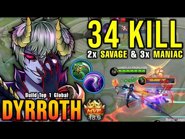 2x SAVAGE & 3x MANIAC!! 34 Kills Dyrroth MVP 18.0 Points!! - Build Top 1 Global Dyrroth ~ MLBB class=