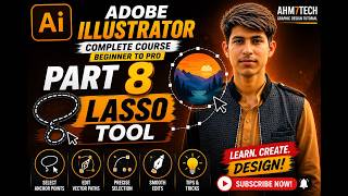 Adobe Illustrator Part 8 | Lasso Tool Explained | Beginner Tutorial