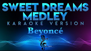 Beyoncé - Sweet Dreams Medley (W/Backing Vocals) KARAOKE