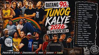 🎸 Batang 90s Tunog Kalye 2026 | Parokya ni Edgar, Siakol, Eraserheads, Yano, Bamboo | OPM Rock Mix 🤘