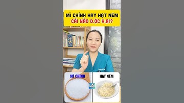 Chê mì chính độc hại lại vô tư dùng bột nêm – Sự thật khiến nhiều người giật mình!