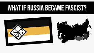 What If Russia Became Fascist? | Alternate History