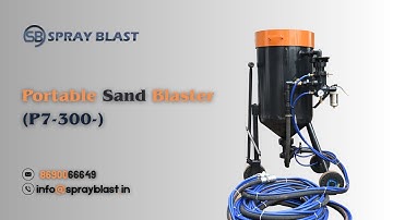 SprayBlast P7-300R: Remote-Controlled Portable Sand Blaster