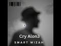Smart Wizah Cry Alon3 A Song For Oshean Lyric Video mp3