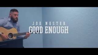 Joe Nester - Good Enough (Official Music Video) chords