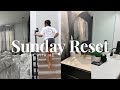 Sunday Reset! Taking care of my home | Cleaning