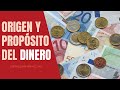 Origen y Propósito del Dinero - Juan Manuel Vaz