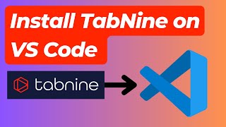 How to Install TabNine on Visual Studio Code | AI Based Code Auto Completion Tool