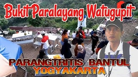 BUKIT PARALAYANG WATUGUPIT PARANGTRITIS BANTUL