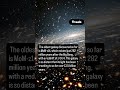 The oldest galaxy #space #universe #facts #education